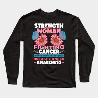 Strength Is A Woman Fighting Breast Cancer Long Sleeve T-Shirt
